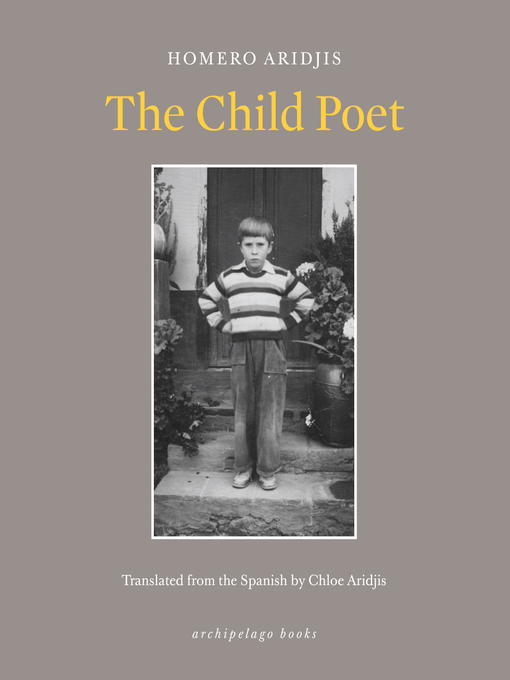 Title details for The Child Poet by Homero Aridjis - Wait list